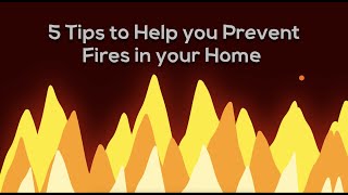 5 Tips to Help you Prevent Fires in your Home