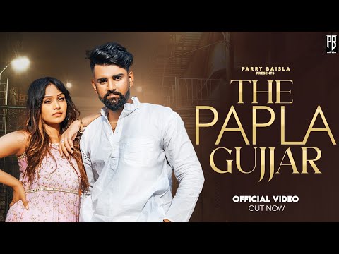 Papla Gujjar Song  Parry Baisla   Nonu RanaMercy New Haryanvi songs haryanavi 2023  Gujjar Song