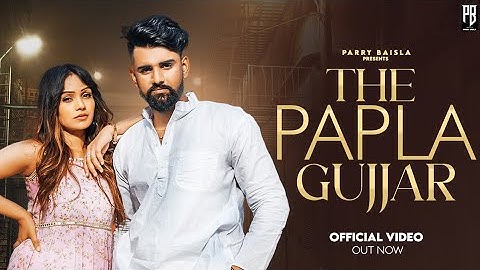 Papla Gujjar Song | Parry Baisla |  Nonu Rana|Mercy |New Haryanvi songs haryanavi 2023 | Gujjar Song