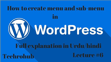 WordPress | How to create menu and sub menu in WordPress 2018 in [Urdu/Hindi]