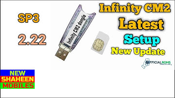 NEW UPDATE Infinity  CM2SP3 v2. 22  bootloader, mdm and more BY NEW SHAHEEN MOBILES