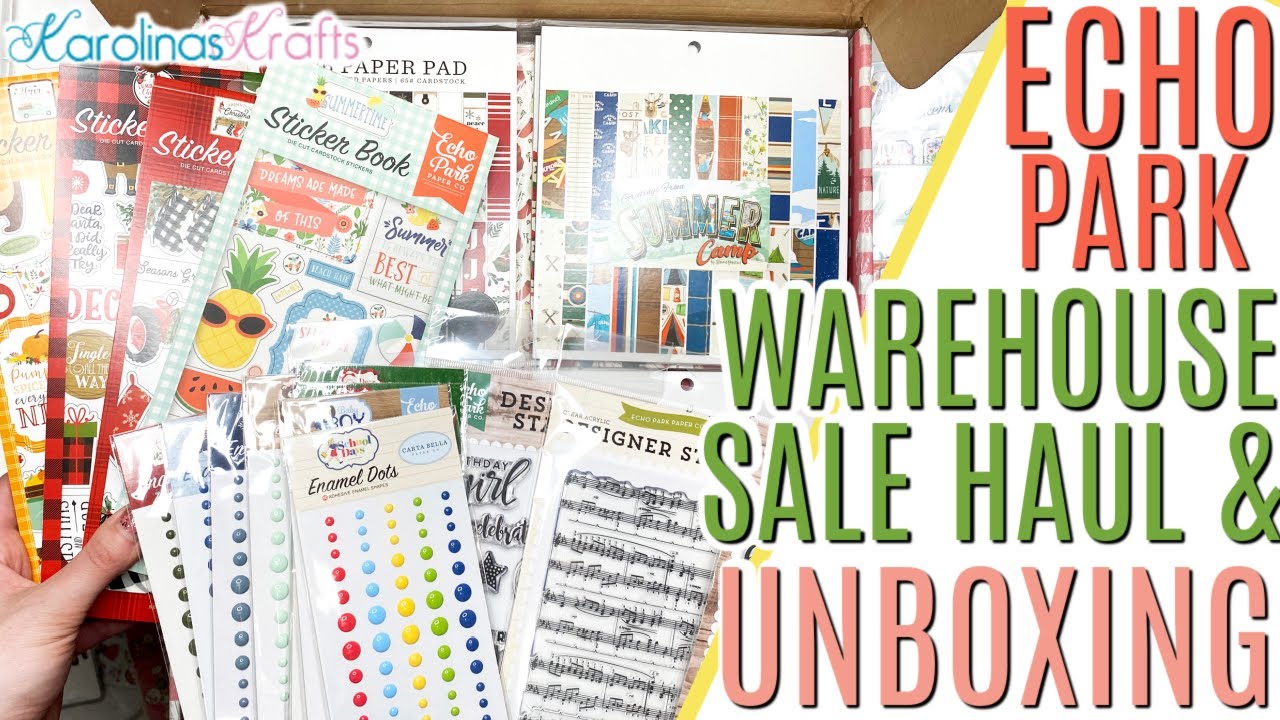 Echo Park Warehouse Sale 2021 Paper Haul, Echo Park Collection Kits Haul and 6x6 paper pad haul