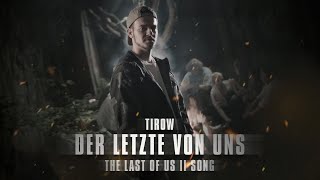 &quot;DER LETZTE VON UNS&quot; (The Last of Us II Song) - TIROW #thelastofuspartII #gaming #deutschrap