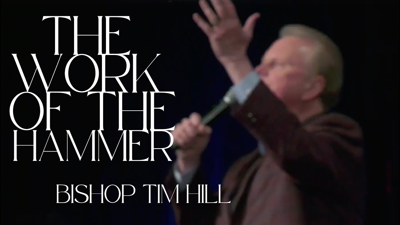 The Work of the Hammer-Bishop Tim Hill