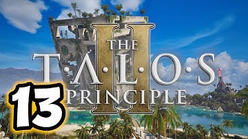 The Talos Principle 2 DLC - Isle of the Blessed (Part 13)