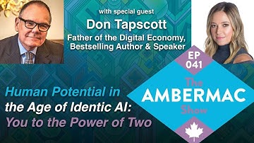 Guest Don Tapscott on Identic AI [The AmberMac Show Ep041]