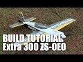 Extra 300 RC plane Build Tutorial