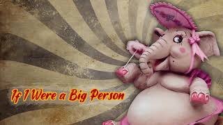 If I Were a Big Person [Alternate Intro] (The Official Circus Playhouse Band Album)