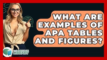 What Are Examples Of APA Tables And Figures? - The Language Library