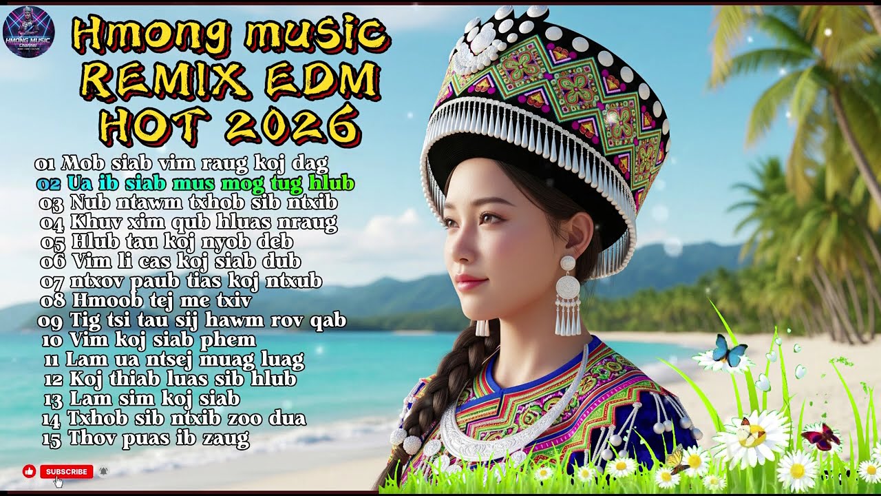 TOP 15 NKAUJ KHO SIAB REMIX EDM HOT 2026 | MLOOG IB ZAUG NCO TAG IB TIAM 