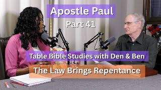 Paul the Apostle: Part 41 (The Law Brings Repentance)
