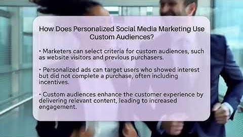 How Does Personalized Social Media Marketing Use Custom Audiences? - Everyday-Networking