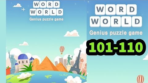 Word World Genius Puzzle Game level 101 102 103 104 105 106 107 108 109 110 answer gameplay
