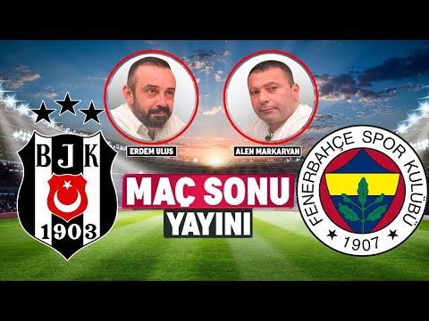 Beşiktaş -  Fenerbahçe Maç Sonu Canlı Yayını l Alen Markaryan - Erdem Ulus | Aleni TV