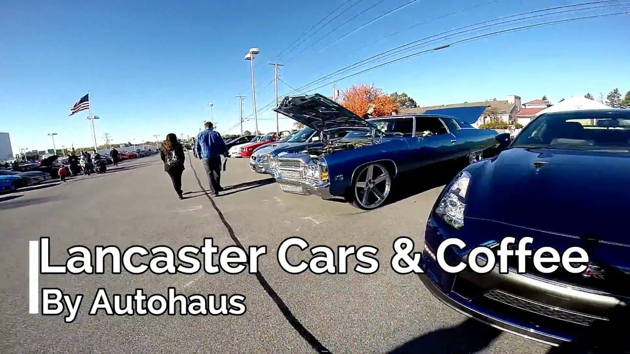 Autohaus Lancaster Cars & Coffee YouTube
