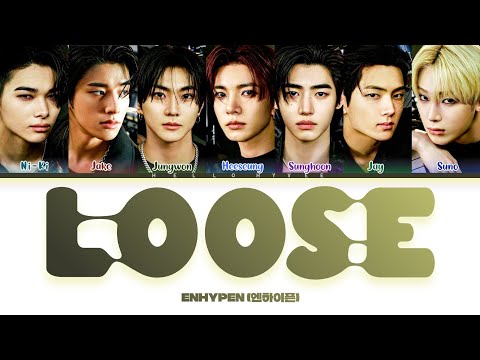 ENHYPEN (엔하이픈) 'LOOSE' (COLOR CODED LYRICS)
