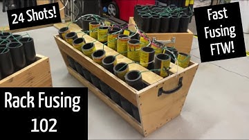 Rack Fusing 102 (24 Shot Rack with Fast Fusing Opening and Finale)