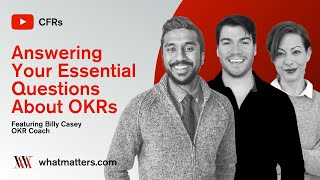 CFRs: Answering Your Most Essential OKR Questions