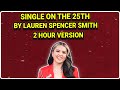 Single On The 25th By Lauren Spencer Smith 2 Hour Version