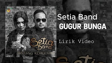 Setia Band - Gugur Bunga || Lirik Video