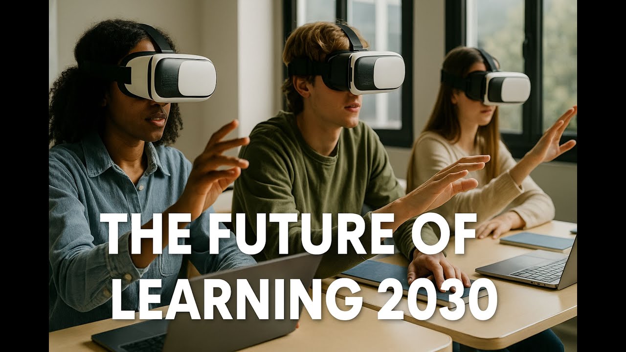 The Future of Learning_What Schools Will Look Like in 2030 - YouTube