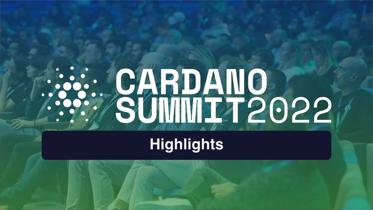 Cardano Summit 2022 Highlights