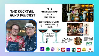 The Beachbum With Jeff Berry The Cocktail Guru Podcast Ep 16