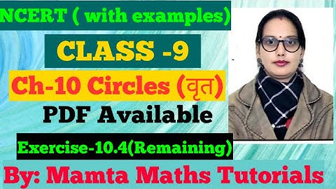 Class 9| Maths l Chapter-10 Circles (वृत्त) l  Exercise 10.4(Remaining sums) Lecture- 70