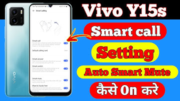 Vivo y15s Smart Call Setting Smart Mute | How To Smart Call Setting Auto Smart Mute On Vivo y15s