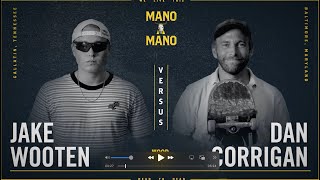 Mano A Mano 2023 - Round 1 - Men&#39;s: Jake Wooten vs. Dan Corrigan