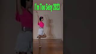 i'm too sexy 2023