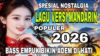 MANDARIN VERSION SONG❤🥺SPECIAL NOSTALGIA ALBUM || DEEP BASS - CRYSTAL CLEAR AUDIO
