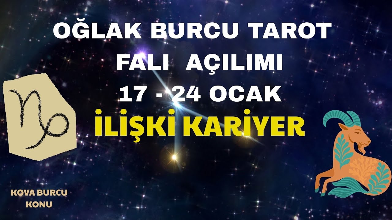 Oğlak Burcu Tarot Falı Açılımı 17 - 24 Ocak 2026 Aşk - Kariyer