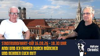 Stadtrundfahrt-DÜ! 16.08.26 - 18.30 Uhr - Andi und ich fahren durch München und nehmen Euch mit!