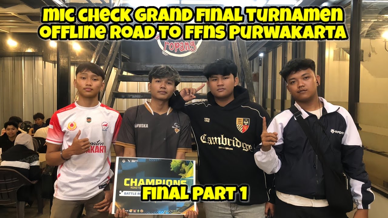 MIC CHECK GRAND FINAL TURNAMEN OFFLINE ROAD TO FFNS PURWAKARTA PART 1