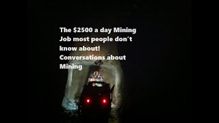 The $2500 a day mining job most people don’t know about. Conversations about Mining
