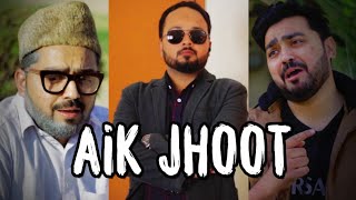 AIK JHOOT | Comedy Sketch | THE IDIOTZ