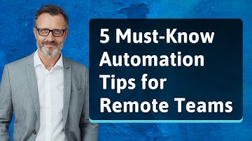 5 Must-Know Automation Tips for Remote Teams
