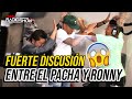 FUERTE DIME Y DIRETE ENTRE EL PACHA & RONNY (LOS HUEVOS DE RONNY)