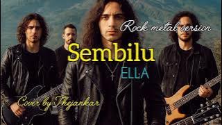 SEMBILU - ELLA rock metal version cover by Thejankar 