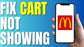 How To Fix McDonald’s App Not Showing Cart (New 2023)