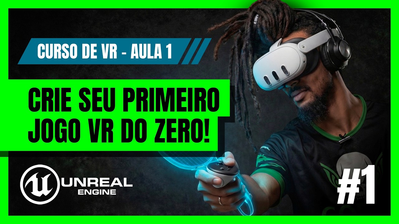 Como criar jogos em VR do ZERO na Unreal Engine |  Curso VR #1