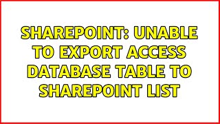 Sharepoint: Unable to export Access database table to SharePoint list
