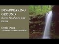 Disappearing Ground: Karst, Sinkholes, and Caves