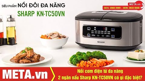 Nồi cơm điện tử đa năng 2 ngăn nấu Sharp KN-TC50VN 1.8 lít có gì đặc biệt? | META.vn