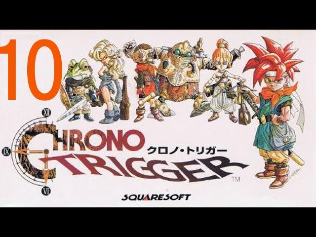 クロノトリガー実況#10【名作ゲームシリーズ】【生放送】