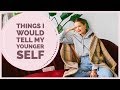 Things I Would Tell My Younger Self | Dear Teen Valeria