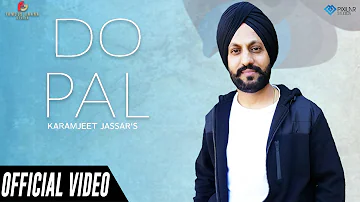 Do Pal Official Video | Karamjeet Jassar | Famous Gaana Studio | Latest Punjabi Song 2020