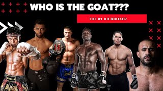 Who is the Kickboxing GOAT???