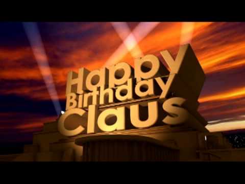 Happy Birthday Claus - YouTube